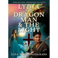 Lydia the dragon man & The light: Volume one: Awakened to light