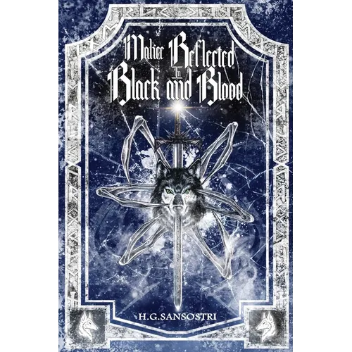 Malice Reflected in Black and Blood