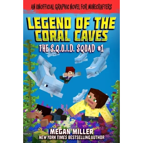 The Legend of the Coral Caves: An Unofficial Graphic Novel for Minecrafters