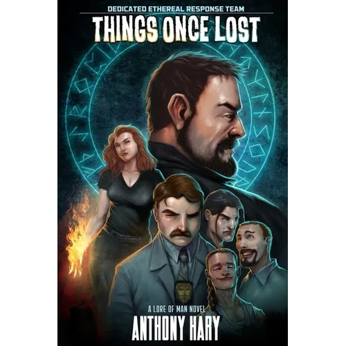 Things Once Lost: Dedicated Ethereal Response Team book 1