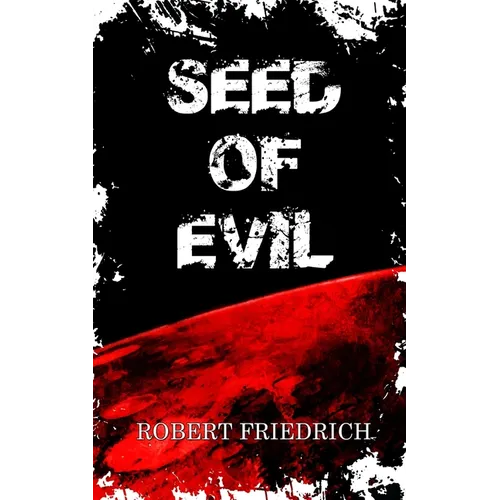 Seed of Evil: An Ancient Evil Rises