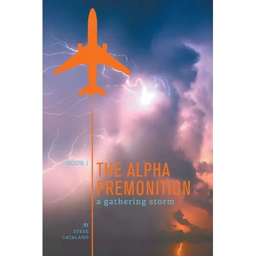 The Alpha Premonition: Book 1: A Gathering Storm