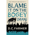 Blame it on the Bogey Man