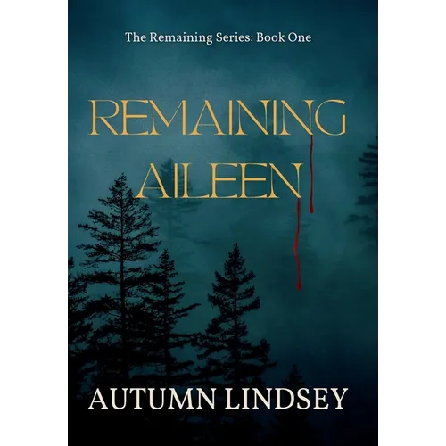Remaining Aileen: Book One