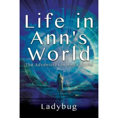Life in Ann's World: The Adventures in Ann's World