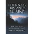 Her Loving Husband's Return