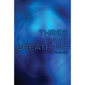 Three Days Breathing
