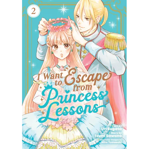 I Want to Escape from Princess Lessons (Manga) Vol. 2