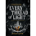Every Thread of Light