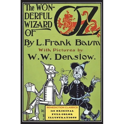 The Wonderful Wizard of Oz: (Illustrated first edition. 148 original full-color illustrations)