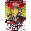 Echo Online 2: A GameLit Harem