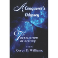 A Conqueror's Odyssey: The Dereliction of Destiny