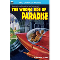 The Wrong Side of Paradise & The Involuntary Immortals
