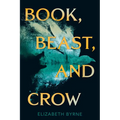 Book, Beast, and Crow