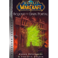 World of Warcraft: Beyond the Dark Portal: Blizzard Legends