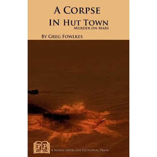 A Corpse in Hut Town: Murder on Mars
