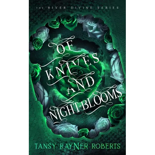 Of Knives and Night-blooms