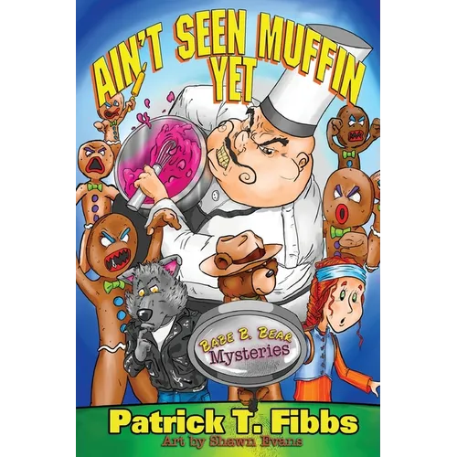 Ain't Seen Muffin Yet