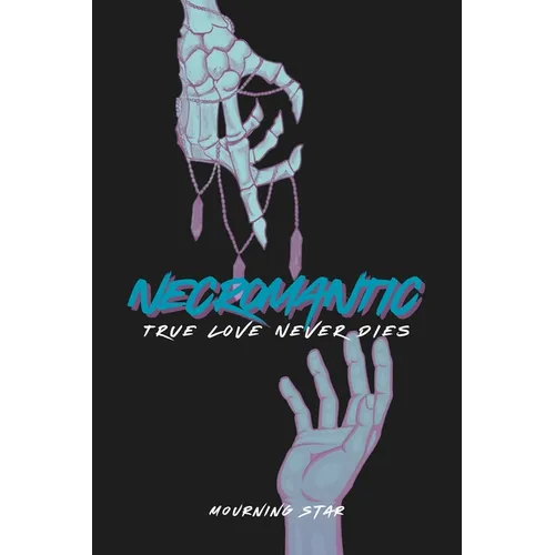 Necromantic: True Love Never Dies