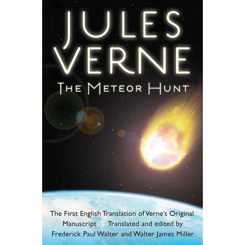 The Meteor Hunt: The First English Translation of Verne's Original Manuscript