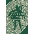 The Ghosts of Sherwood