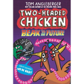 Two-Headed Chicken: Beak to the Future