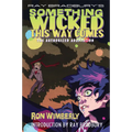 Ray Bradbury's Something Wicked This Way Comes: The Authorized Adaptation