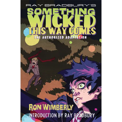 Ray Bradbury's Something Wicked This Way Comes: The Authorized Adaptation