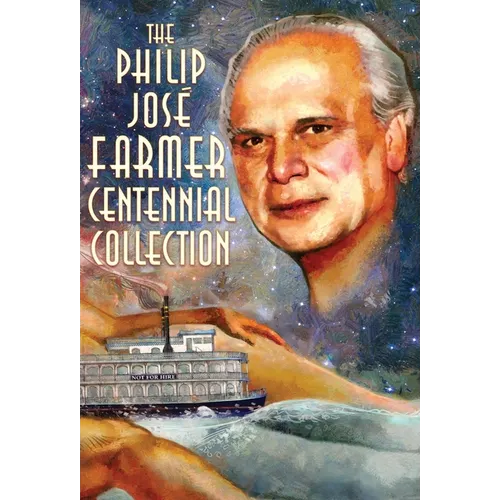 The Philip José Farmer Centennial Collection