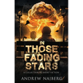 In Those Fading Stars: A Collection of Short Fiction