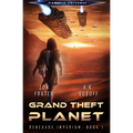 Grand Theft Planet (Renegade Imperium Book 1)