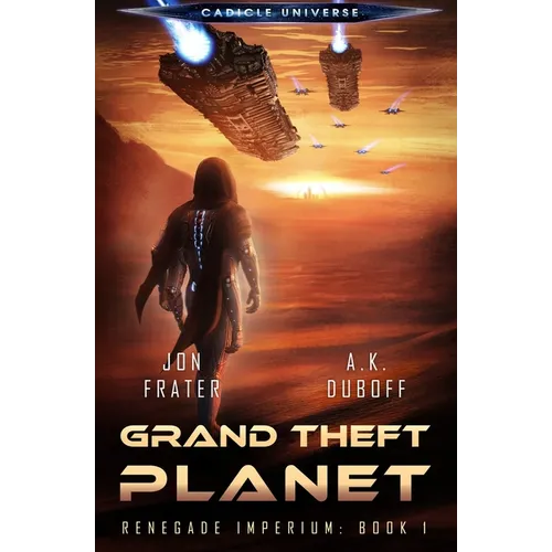 Grand Theft Planet (Renegade Imperium Book 1)