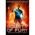 A Bounty of Fury