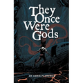 They Once Were Gods