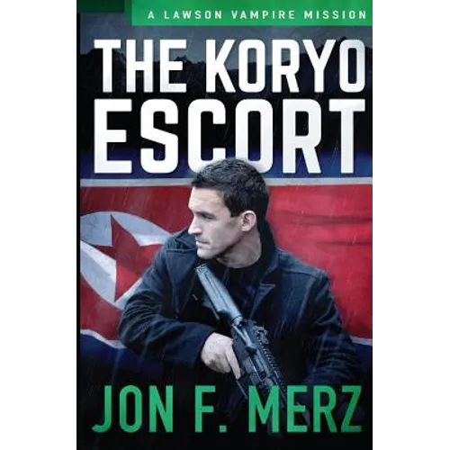 The Koryo Escort: A Lawson Vampire Mission