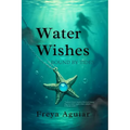 Water Wishes: Bound by Tides