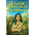 Juniper Fairchild and the Alterwhere