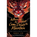 When the Tiger Came Down the Mountain
