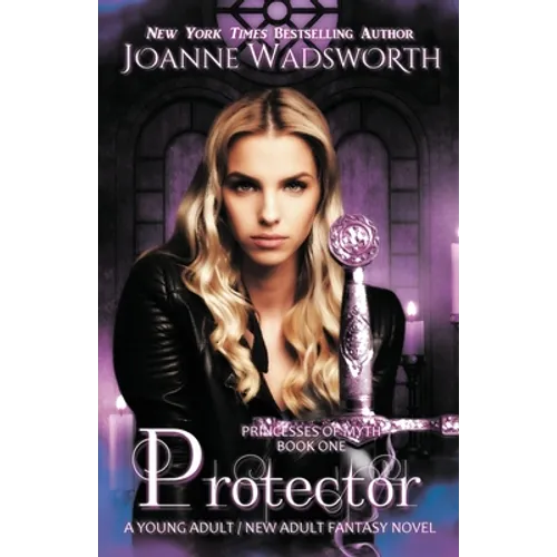 Protector: A Young Adult / New Adult Fantasy Novel