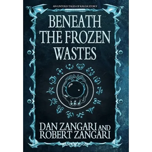 Beneath the Frozen Wastes