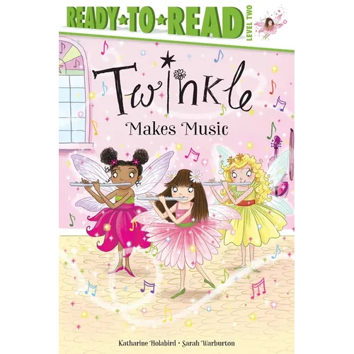 Twinkle Makes Music: Ready-To-Read Level 2