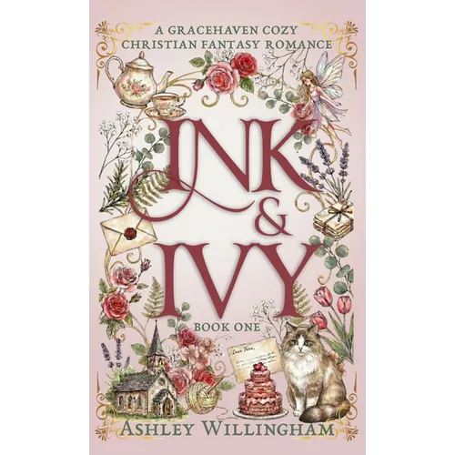 Ink and Ivy: A Cozy Christian Fantasy Romance