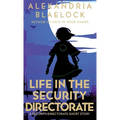 Life in the Security Directorate