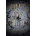 Out of Time: Book Four of the Children of Enoch Series