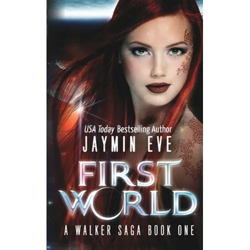 First World: A Walker Saga Book One