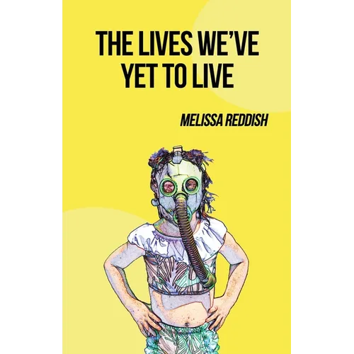The Lives We've Yet to Live