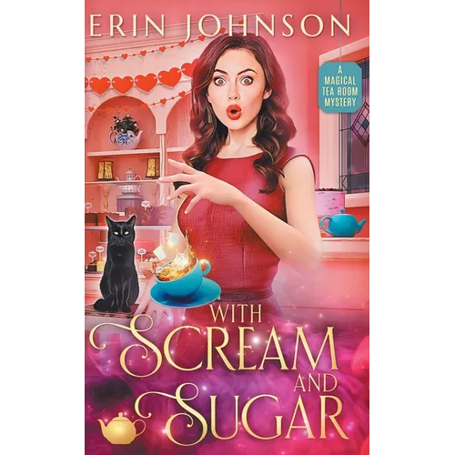 With Scream and Sugar: The Vampire Tea Room Magical Mysteries