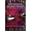 Artificial Sweetener: Tales of AI: 100% Written by Humans
