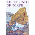 Three Kinds of North: Book One of The Shattered Moon
