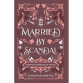 Married by Scandal